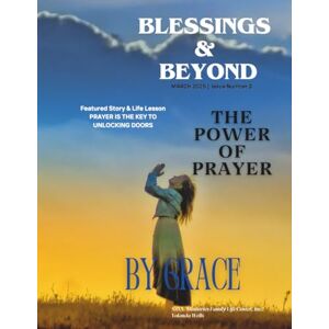 Wells, Yolanda BLESSINGS & BEYOND: THE POWER OF PRAYER Wells, Yolanda BLESSINGS & BEYOND: THE POWER OF PRAYER