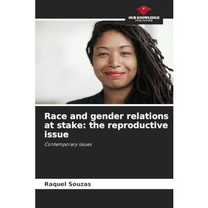 Souzas, Raquel Race and gender relations at stake: the reproductive issue Souzas, Raquel Race and gender relations at stake: the reproductive issue