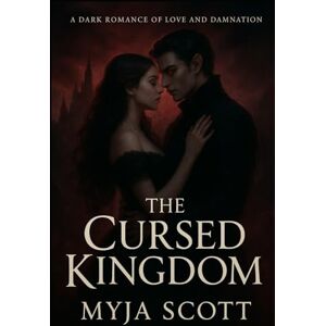Scott The Cursed Kingdom (The Cursed Kingdom Series) Scott The Cursed Kingdom (The Cursed Kingdom Series)