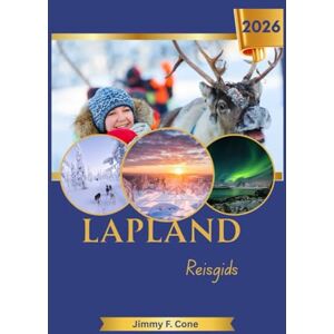 Cone, Jimmy F. Lapland Reisgids 2026 Cone, Jimmy F. Lapland Reisgids 2026