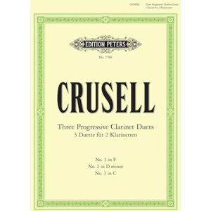 Bernhard Henrik Crusell Crusell: Progressive Duets for Two Clarinets (Complete in one Volume) (EP7780) Bernhard Henrik Crusell Crusell: Progressive Duets for Two Clarinets (Complete in one Volume) (EP7780)