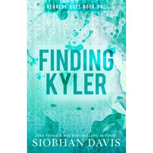 Davis, Siobhan Finding Kyler: Volume 1 (The Kennedy Boys®) Davis, Siobhan Finding Kyler: Volume 1 (The Kennedy Boys®)