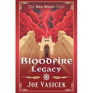 Vasicek, Joe Bloodfire Legacy (Sea Mage Cycle) Vasicek, Joe Bloodfire Legacy (Sea Mage Cycle)
