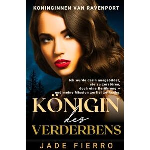 Fierro, Jade Königin des Verderbens: Ein düsterer, leidenschaftlicher Mafia-Liebesroman (Sapphic Romance) (Königinnen von Ravenport) Fierro, Jade Königin des Verderbens: Ein düsterer, leidenschaftlicher Mafia-Liebesroman (Sapphic Romance) (Königinnen von Ravenport)