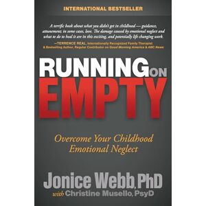 Webb PhD, Jonice Running on Empty: Overcome Your Childhood Emotional Neglect Webb PhD, Jonice Running on Empty: Overcome Your Childhood Emotional Neglect