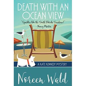 Wald, Noreen Death With an Ocean View: Volume 1 (A Kate Kennedy Mystery) Wald, Noreen Death With an Ocean View: Volume 1 (A Kate Kennedy Mystery)