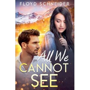 Schneider, Floyd All We Cannot See: 1 (Ryan and Danique Rescue) Schneider, Floyd All We Cannot See: 1 (Ryan and Danique Rescue)