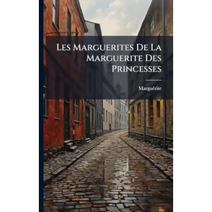 Les Marguerites De La Marguerite Des Princesses Les Marguerites De La Marguerite Des Princesses