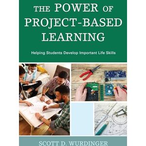 Scott The Power of Project-Based Learning: Helping Students Develop Important Life Skills Scott The Power of Project-Based Learning: Helping Students Develop Important Life Skills
