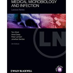 Elliott, Tom Medical Microbiology and Infection, 5th Edition (Lecture Notes) Elliott, Tom Medical Microbiology and Infection, 5th Edition (Lecture Notes)
