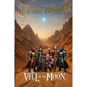Conley, Kevin Vladimare The Dragon Warrior: The Veil of the Drowned Moon Conley, Kevin Vladimare The Dragon Warrior: The Veil of the Drowned Moon