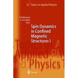 Spin Dynamics in Confined Magnetic Structures I: 83 (Topics in Applied Physics, 83) Spin Dynamics in Confined Magnetic Structures I: 83 (Topics in Applied Physics, 83)