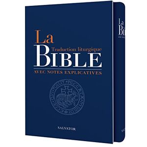 AELF La Bible traduction liturgique avec notes explicatives AELF La Bible traduction liturgique avec notes explicatives