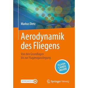 Dietz Aerodynamik des Fliegens: Von den Grundlagen bis zur Flugzeugauslegung Dietz Aerodynamik des Fliegens: Von den Grundlagen bis zur Flugzeugauslegung