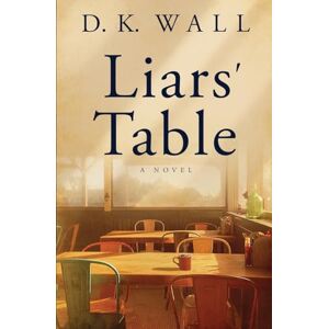 Tura Liars' Table: A Novel (Small Towns Big Lives) Tura Liars' Table: A Novel (Small Towns Big Lives)