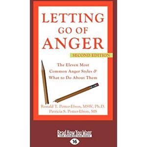 Potter-Efron, Ronald T. Letting Go of Anger: 2nd Edition Potter-Efron, Ronald T. Letting Go of Anger: 2nd Edition