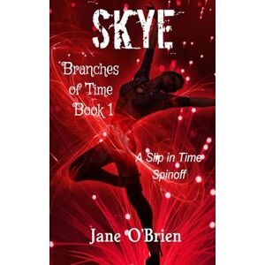 O'Brien, Jane Skye (Branches of Time) O'Brien, Jane Skye (Branches of Time)