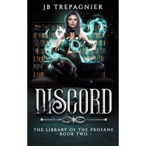 Trepagnier, JB Discord: A Paranormal Reverse Harem Romance: 2 (The Library of the Profane) Trepagnier, JB Discord: A Paranormal Reverse Harem Romance: 2 (The Library of the Profane)