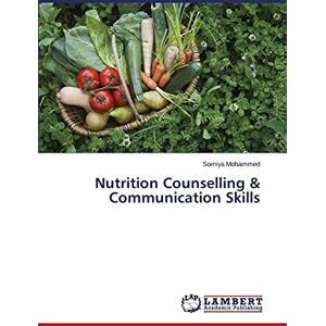 Mohammed, Somiya Nutrition Counselling & Communication Skills Mohammed, Somiya Nutrition Counselling & Communication Skills