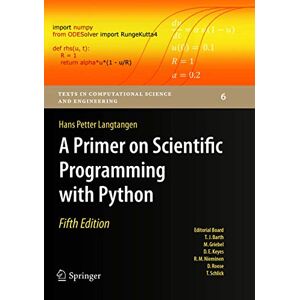 Langtangen, Hans Petter A Primer on Scientific Programming with Python: 6 (Texts in Computational Science and Engineering, 6) Langtangen, Hans Petter A Primer on Scientific Programming with Python: 6 (Texts in Computational Science and Engineering, 6)