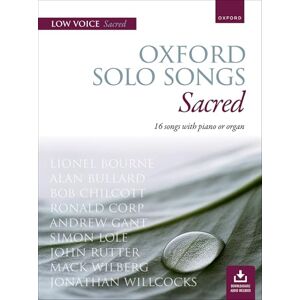 Oxford Solo Songs: Sacred: 16 songs with piano or organ (Low Voice) Oxford Solo Songs: Sacred: 16 songs with piano or organ (Low Voice)