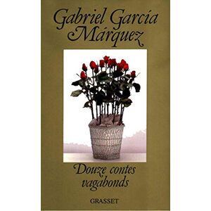 García Márquez, Gabriel Douze contes vagabonds García Márquez, Gabriel Douze contes vagabonds