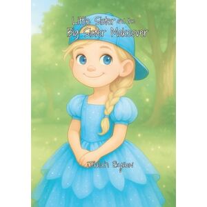 Byron, Jarah Little Sister and the Big Sister Makeover Byron, Jarah Little Sister and the Big Sister Makeover