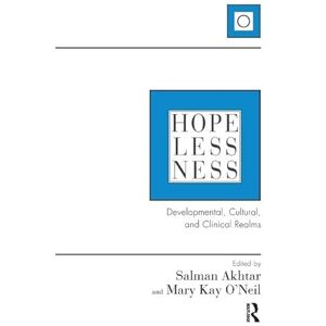 Hopelessness: Developmental, Cultural, and Clinical Realms Hopelessness: Developmental, Cultural, and Clinical Realms