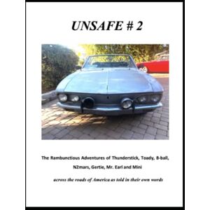 Kuznetz, lawrence UNSAFE#2: The Rambunctious Adventures of Thunderstick, Toady, 8-ball, N2mars, Henry, Mr. Earl, Gertie and Minnie as told in their own words Kuznetz, lawrence UNSAFE#2: The Rambunctious Adventures of Thunderstick, Toady, 8-ball, N2mars, Henry, Mr. Earl, Gertie and Minnie as told in their own words