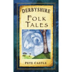 Castle, Pete Derbyshire Folk Tales Castle, Pete Derbyshire Folk Tales