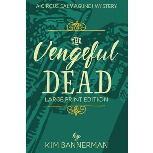 Bannerman, Kim The Vengeful Dead: Large Print Edition Bannerman, Kim The Vengeful Dead: Large Print Edition