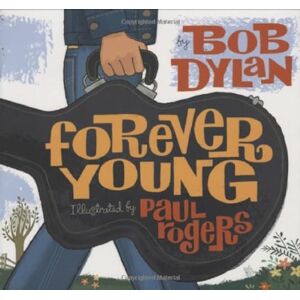 Dylan, Bob Forever Young Dylan, Bob Forever Young