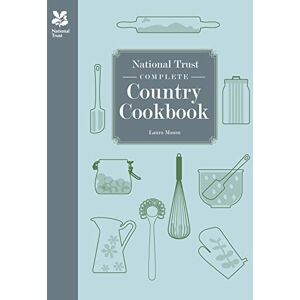 Mason, Laura National Trust Complete Country Cookbook (National Trust Food) Mason, Laura National Trust Complete Country Cookbook (National Trust Food)