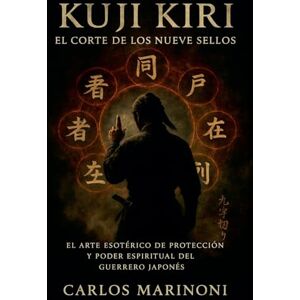 Marinoni, Carlos kuji Kiri: El corte de los nueve Sellos Marinoni, Carlos kuji Kiri: El corte de los nueve Sellos