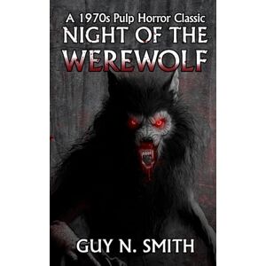 Smith, Guy N. Night of the Werewolf Smith, Guy N. Night of the Werewolf
