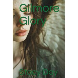 Day, Stacy Gilmore Glory (The Holy Grail) Day, Stacy Gilmore Glory (The Holy Grail)