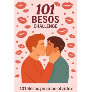 Press, Nuvia 101 Besos Challenge – El Diario de Pareja Más Romántico para Crear Recuerdos Inolvidables: Ideal para la comunidad LGTBIQ+ Press, Nuvia 101 Besos Challenge – El Diario de Pareja Más Romántico para Crear Recuerdos Inolvidables: Ideal para la comunidad LGTBIQ+