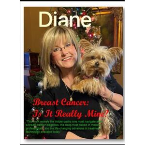 Cambiano, Diane Breast Cancer: Is It Really Mine?: Empowered Through Breast Cancer: A Comprehensive Bilingual Personal Guide for Patients and Caregivers Cambiano, Diane Breast Cancer: Is It Really Mine?: Empowered Through Breast Cancer: A Comprehensive Bilingual Personal Guide for Patients and Caregivers