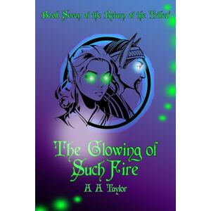 Taylor The Glowing of Such Fire (The Return of the Tribes) Taylor The Glowing of Such Fire (The Return of the Tribes)