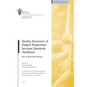 Alison M. Beaney Quality Assurance of Aseptic Preparation Services: Standards Handbook Alison M. Beaney Quality Assurance of Aseptic Preparation Services: Standards Handbook