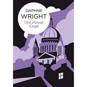 Wright, Daphne The Parrot Cage (The Threaded Dances, 1) Wright, Daphne The Parrot Cage (The Threaded Dances, 1)
