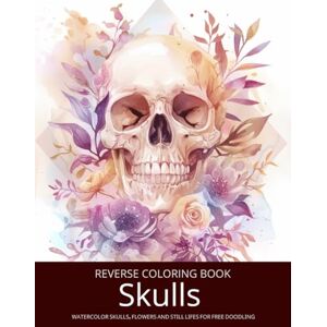 Lvst, Wander Skulls and Flowers, A Reverse Coloring Book for Teens, Adults and Seniors: Ink Tracing Fantasy with Creepy Gothic Botanicals and Watercolor Still ... Set for Teens, Adults, Men, and Seniors) Lvst, Wander Skulls and Flowers, A Reverse Coloring Book for Teens, Adults and Seniors: Ink Tracing Fantasy with Creepy Gothic Botanicals and Watercolor Still ... Set for Teens, Adults, Men, and Seniors)
