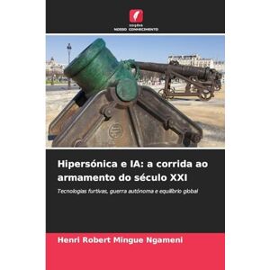 Mingue Ngameni, Henri Robert Hipersónica e IA: a corrida ao armamento do século XXI Mingue Ngameni, Henri Robert Hipersónica e IA: a corrida ao armamento do século XXI