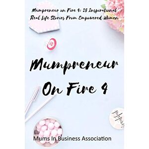 Estelle Keeber Mumpreneur on Fire 4: 25 Inspirational Real Life Stories From Empowered Women Estelle Keeber Mumpreneur on Fire 4: 25 Inspirational Real Life Stories From Empowered Women