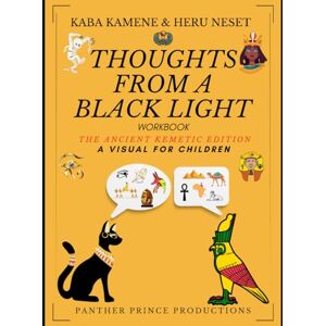 Kamene, Kaba Hiawatha Thoughts From A Black Light: The Ancient Kemetic Edition Kamene, Kaba Hiawatha Thoughts From A Black Light: The Ancient Kemetic Edition