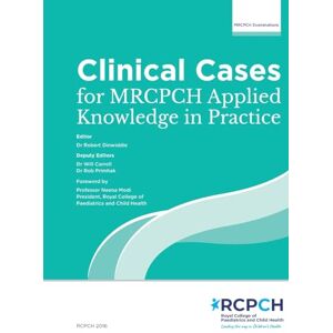 Clinical Cases for MRCPCH Applied Knowledge in Practice Clinical Cases for MRCPCH Applied Knowledge in Practice