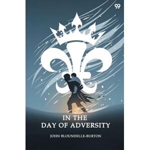 Bloundelle-Burton, John In The Day Of Adversity (Edition1) Bloundelle-Burton, John In The Day Of Adversity (Edition1)
