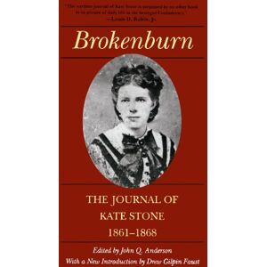 LSU Press Brokenburn: The Journal of Kate Stone, 1861–1868 (Library of Southern Civilization) LSU Press Brokenburn: The Journal of Kate Stone, 1861–1868 (Library of Southern Civilization)