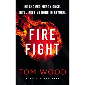 Wood, Tom Firefight: One hitman in the battle of his life (Victor) Wood, Tom Firefight: One hitman in the battle of his life (Victor)