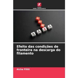 Flitti, Aicha Efeito das condições de fronteira na descarga do filamento Flitti, Aicha Efeito das condições de fronteira na descarga do filamento